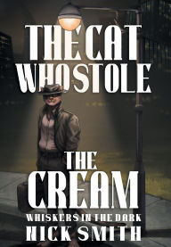 Title: The Cat Who Stole the Cream, Author: Nick Smith