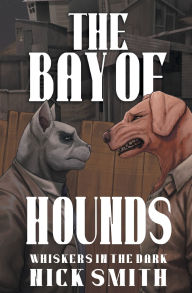 Title: The Bay of Hounds, Author: Nick Smith