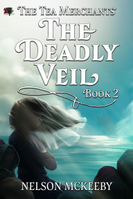 Title: The Deadly Veil, Author: Nelson McKeeby