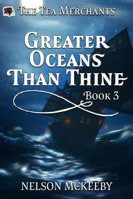 Title: Greater Oceans Than Thine, Author: Nelson McKeeby