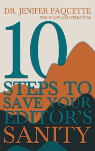 Title: 10 Steps to Save Your Editor's Sanity, Author: Jenifer Paquette