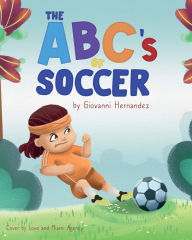 Title: ABCs of Soccer, Author: Giovanni Hernandez