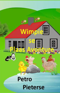 Title: Wimpie se Plaas Avonture, Author: Petro Pieterse