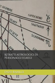 Title: Ritratti astrologici di personaggi egregi, Author: Enzo Barillï