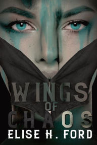 Title: Wings Of Chaos, Author: Elise H. Ford