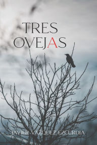 Title: Tres ovejas, Author: Javier Vázquez Ezcurdia