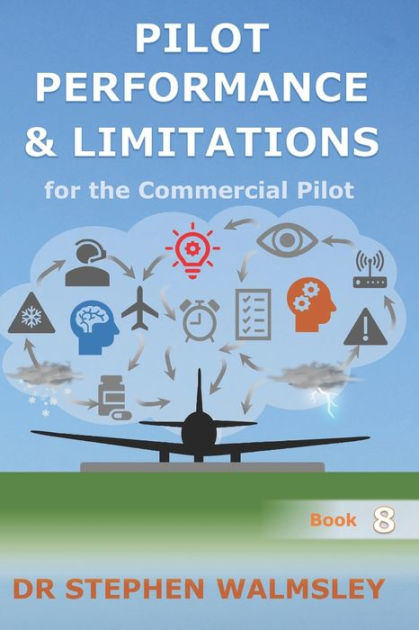 Pilot Performance & Limitations For The Commercial Pilot By Stephen 