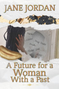Title: A Future for a Woman With a Past, Author: Jane Jordan