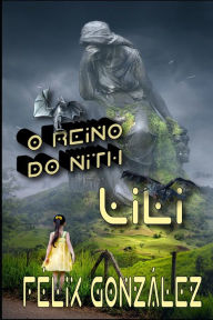Title: O Reino do Nith: Lili, Author: Félix González