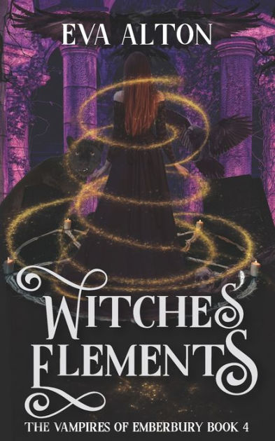 Witches' Masquerade (Vampires of Emberbury, book 3) by Eva Alton