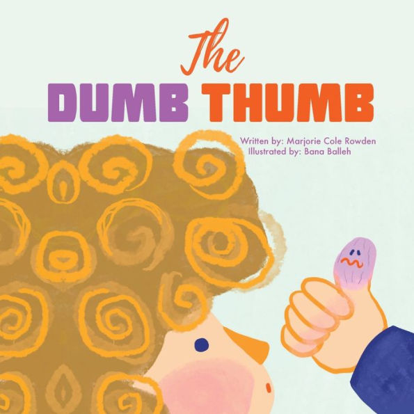 The Dumb Thumb: A Behavior-Correcting Story