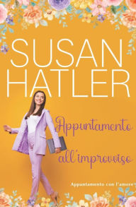 Title: Appuntamento all'improvviso, Author: Susan Hatler