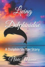 Living Delphinidae: A Dolphin Shifter Story