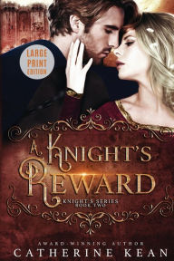 Title: A Knight's Reward: Large Print: Knight's Series Book 2, Author: Catherine Kean