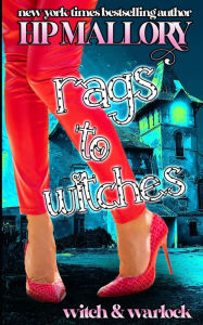 Title: Rags To Witches: A Witch Romance Series, Author: H. P. Mallory