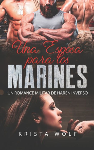 Una Esposa Para Los Marines Un Romance Militar De Harén Inverso By Krista Wolf Paperback 8069