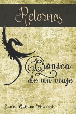 Retornos Cr Nica De Un Viaje By Laura Quijano Vincenzi Paperback