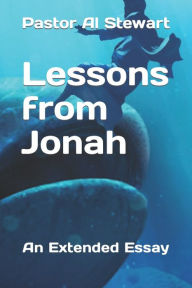 Title: Lessons from Jonah: An Extended Essay, Author: Pastor Nate Buker