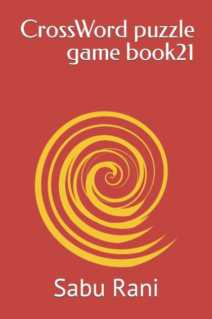 CrossWord puzzle game book21 by Sabu Rani Paperback Barnes Noble® CrossWord puzzle game book21 by Sabu Rani Paperback Barnes Noble®