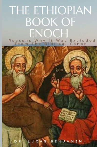 The Ethiopian Book Of Enoch: Reasons Why It Was Excluded From The ...