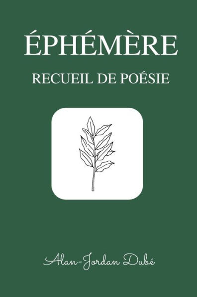 Éphémère: Éphémère, L'écriture d'un Jeune Poète