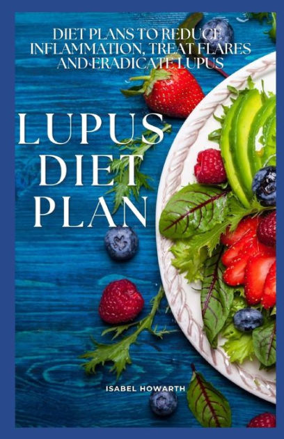 lupus-diet-plan-diet-plans-to-reduce-inflammation-treat-flares-and