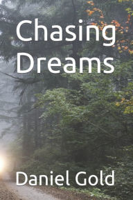 Title: Chasing Dreams, Author: Daniel Gold