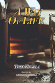 Title: A Way Of Life, Author: Theo Engela