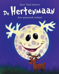 Title: De Hertenmaan: Een spannend verhaal, Author: Vlad Solovev