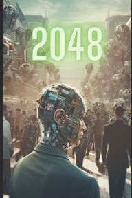 Title: 2048: A dystopia in an arms reach, Author: Daniel Gold