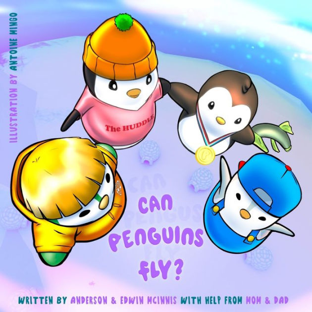 Can Penguins Fly?: A Community Story by Edwin McInnis, MINGO, Anderson