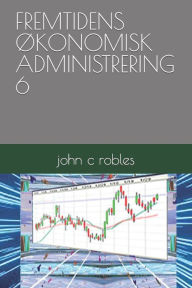 Title: FREMTIDENS ØKONOMISK ADMINISTRERING 6, Author: john c robles