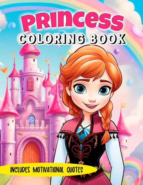 Princess Coloring Book: Includes motivational, inspirational and empowering  phrases, ages 4-10 by Dientes de Papel, Paperback