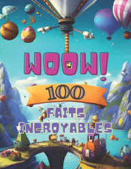 Title: 100 Faits Incroyables: Pour les Enfants Curieux, Author: Faits Incroyables