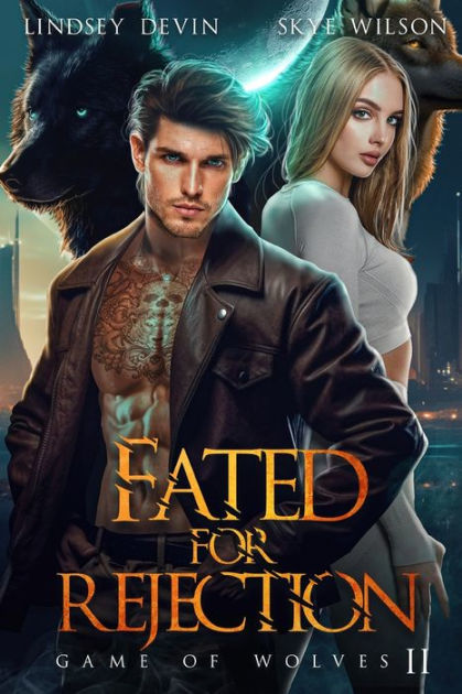 Fated For Rejection An Enemies To Lovers Shifter Romance By Skye Wilson Lindsey Devin 