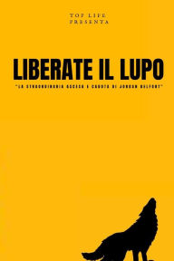 Title: LIBERATE IL LUPO: 