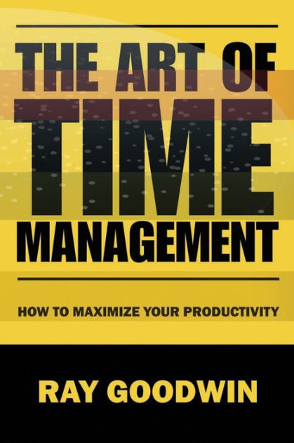 The Art Of Time Management 