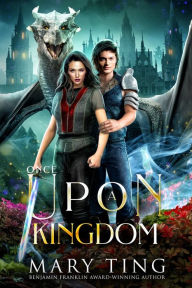 Title: Once Upon A Kingdom, Author: Mary Ting