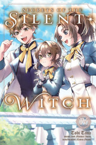 Title: Secrets of the Silent Witch, Vol. 4 (manga), Author: Matsuri Isora