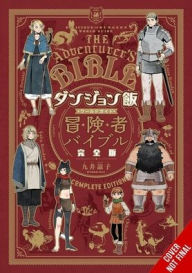Delicious in Dungeon World Guide: The Adventurer's Bible, Complete Edition