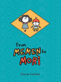 From Memen to Mori