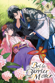 Title: Bride of the Barrier Master, Vol. 4, Author: Kureha