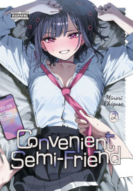 Title: Convenient Semi-Friend, Vol. 2, Author: Minori Chigusa