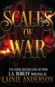 Title: Scales of War: A Steamy Paranormal Women's Fiction Reverse Harem Saga, Author: L. A. Boruff