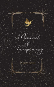 Title: A Moment of Transparency, Author: Joyce Speed