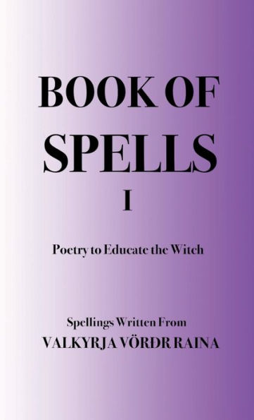 Book of Spells: Poetry to Educate the Witch