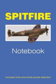 Title: Spitfire Notebook: With trivia and puzzles, Author: K G