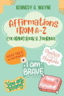 Kennedy's Affirmations from A-Z!: Positive Youth Affirmations