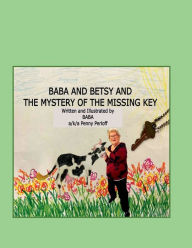 Title: Baba and Betsy and the Mystery of the Missing Key, Author: Penny Perloff
