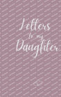 Letters to My Daughter